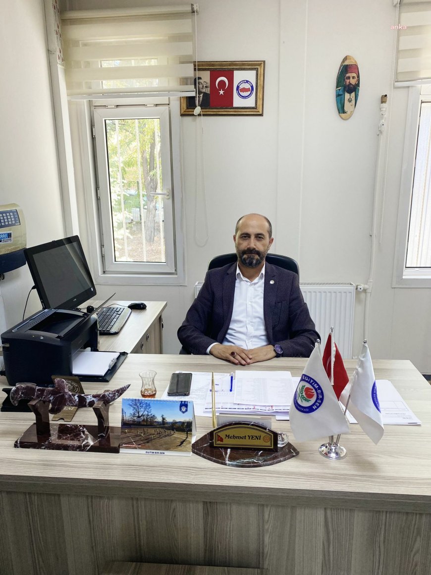 Eğitim Bir Sen Elazığ Şube Başkanı Bahşi: "Suriyeli öğrencilerin yoğun olduğu okullarda öğretmenlerimizin işi kolay değil"