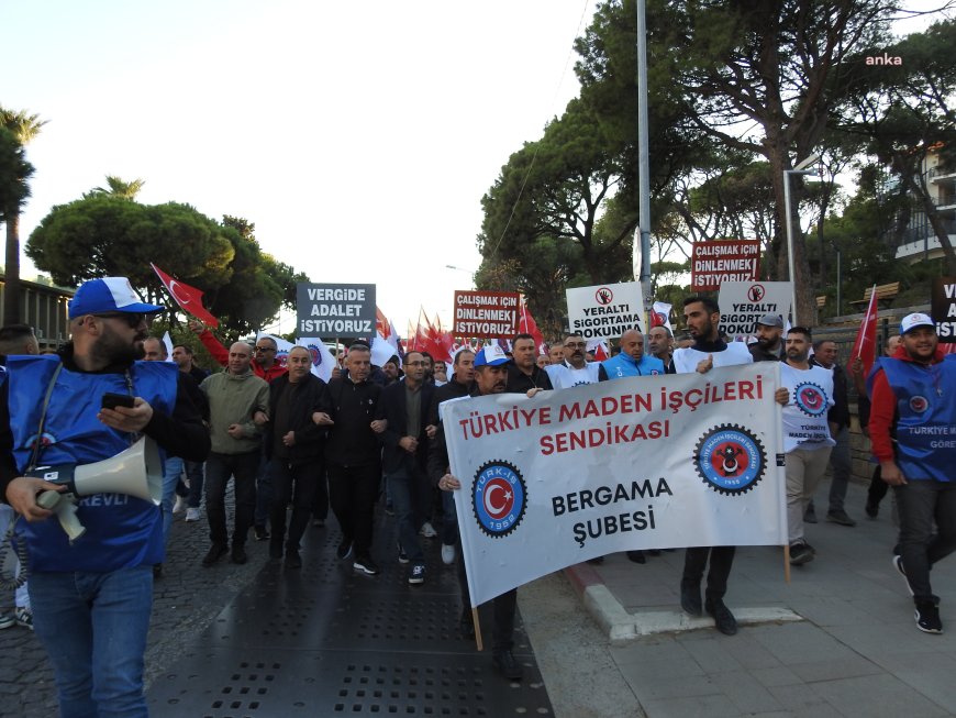 Bergamalı maden işçileri: "İnsanca çalışmak, insanca yaşamak ve insanca dinlenmek istiyoruz"