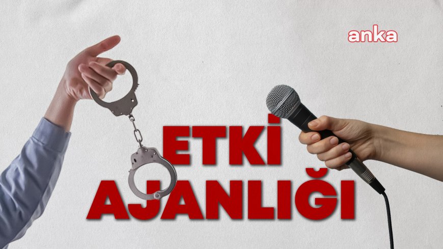 Basın örgütlerinden 'etki ajanlığı' açıklaması: Planlanan düzenleme, toplumu baskı altına almayı hedeflemektedir