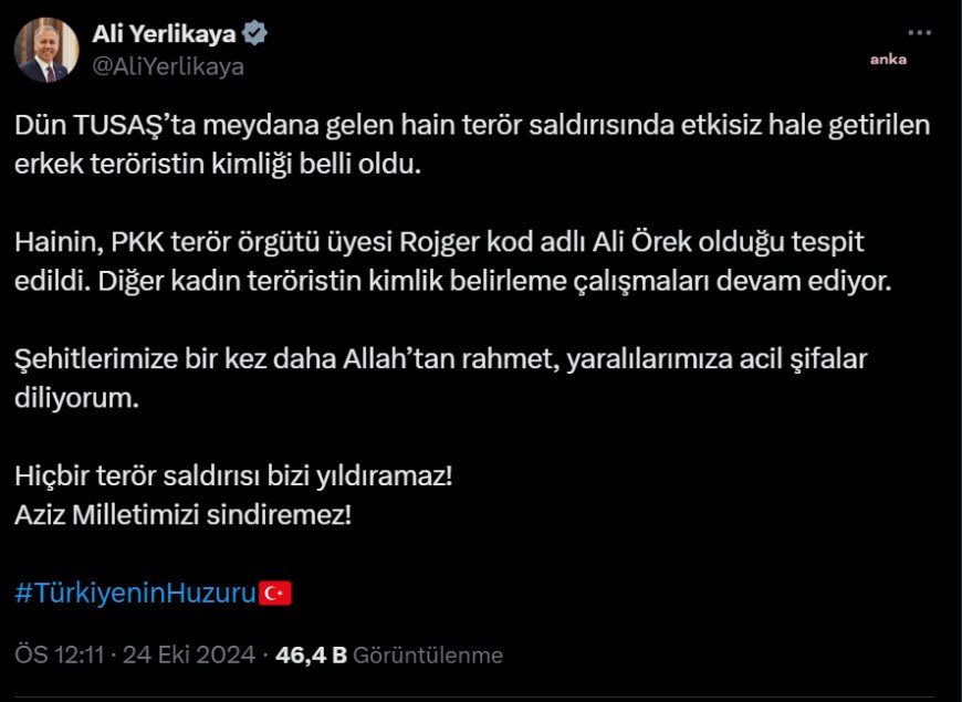 İçişleri Bakanı Ali Yerlikaya: "TUSAŞ'a saldıran PKK'lı teröristin Ali Örek olduğu tespit edildi"