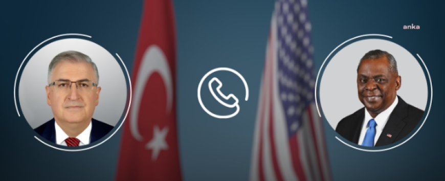 Milli Savunma Bakanı Güler, ABD Savunma Bakanı Austin ile telefonda görüştü