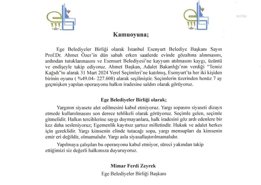 Ege Belediyeler Birliği Başkanı Zeyrek: Yapılan operasyonu halkın iradesine saldırı olarak görüyoruz