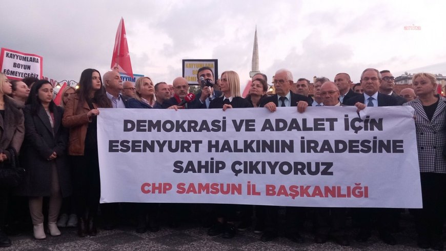 Samsun'da, Esenyurt Belediye Başkanı Ahmet Özer'in tutuklanması ve belediyeye kayyum atanması protesto edildi