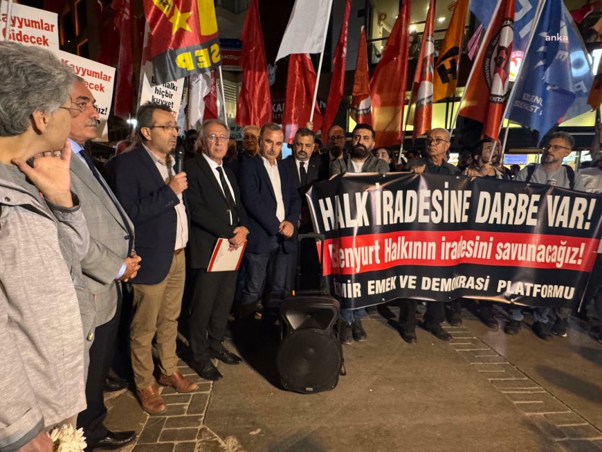 İzmir Emek ve Demokrasi Platformu, Esenyurt Belediye Başkanı'nın tutuklanmasını protesto etti