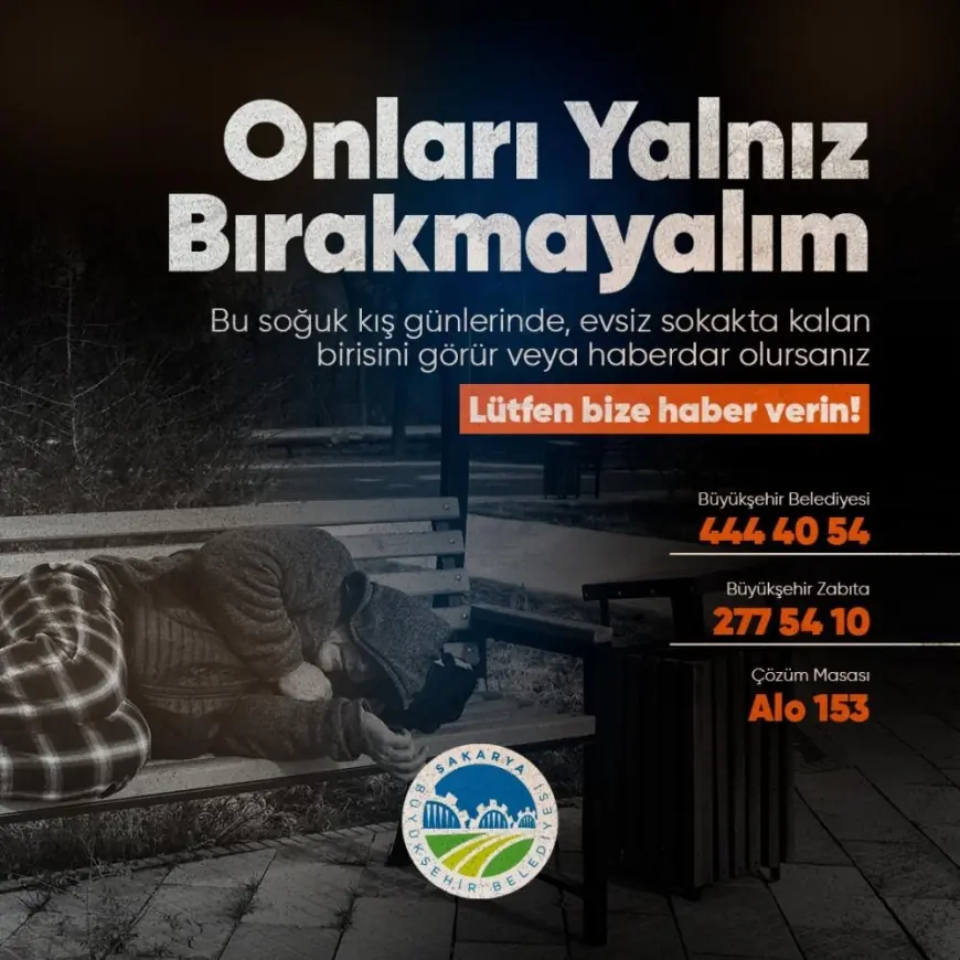 Sakarya Büyükşehir’den Çağrı: 'Sokakta Kalan Birini Görürseniz Bize Bildirin