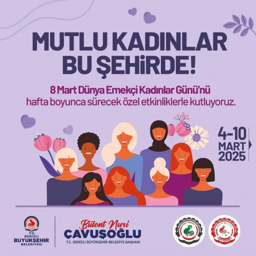 Denizli Büyükşehirden 8 Mart Dünya Emekçi Kadınlar Gününe özel etkinlikler