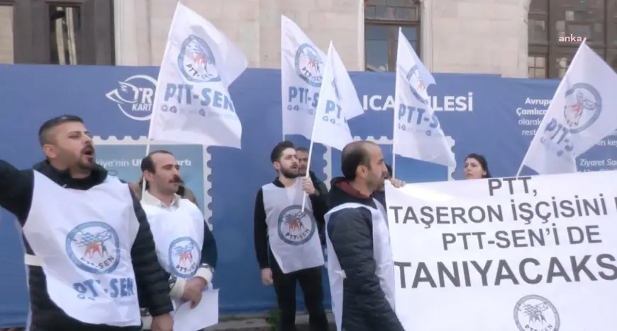 PTT-SEN: “Taşeron işçilik kaldırılsın, PTT işçilerini tanısın”