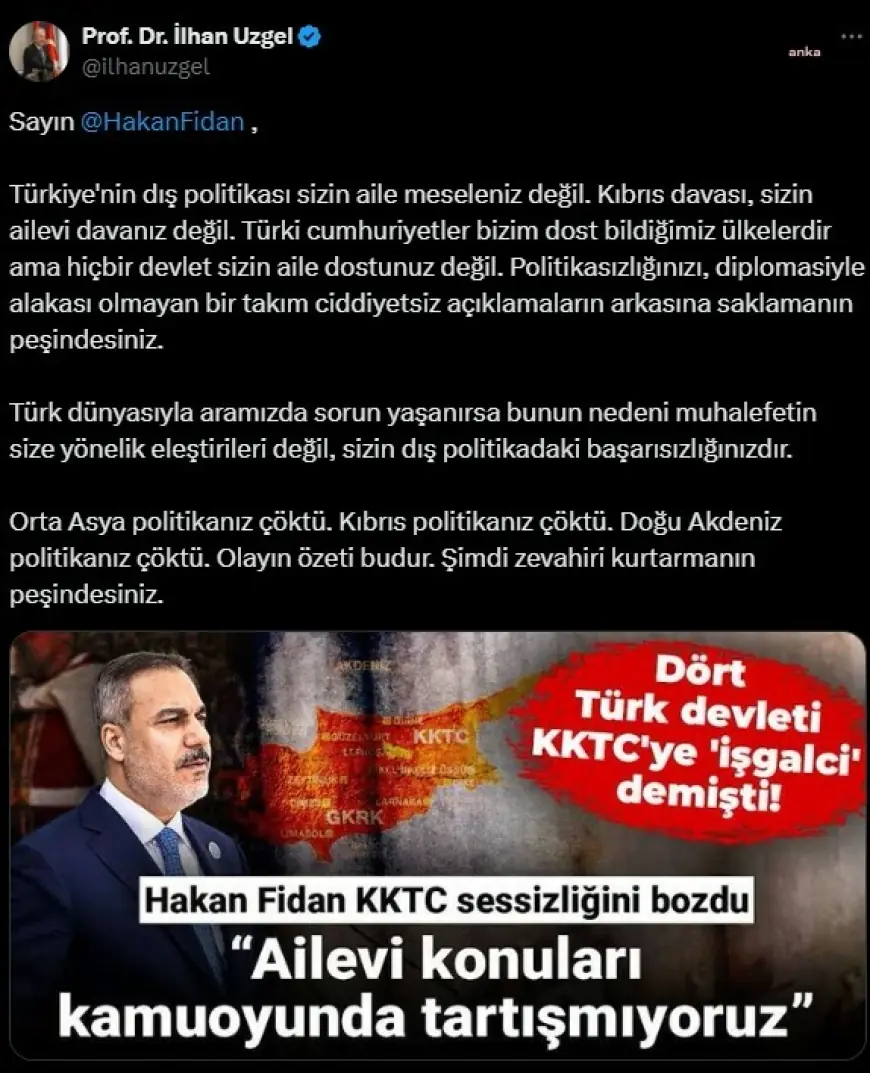 CHP Dış Politika Koordinatörü Uzgel’den Bakan Fidan’a: Türkiye'nin dış politikası sizin aile meseleniz değil. Kıbrıs davası, sizin ailevi davanız değil